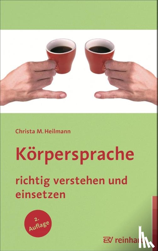 Heilmann, Christa M. - Körpersprache richtig verstehen und einsetzen