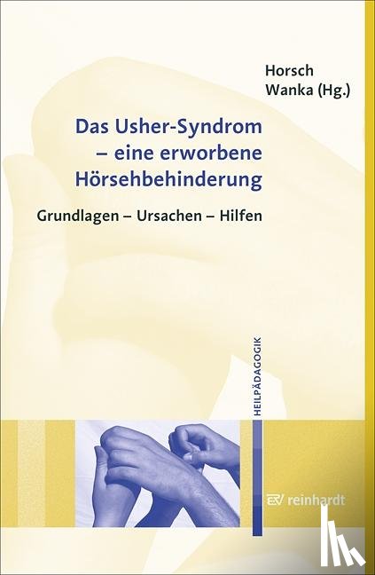 Horsch, Ursula, Wanka, Andrea - Das Usher-Syndrom - eine erworbene Hörsehbehinderung