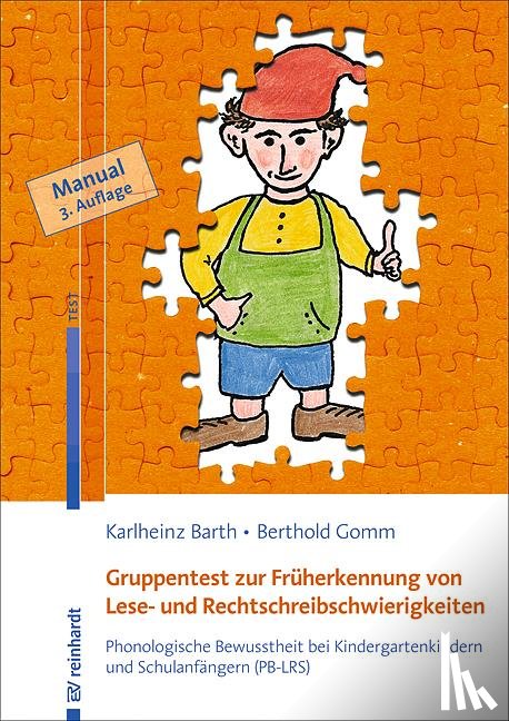 Barth, Karlheinz, Gomm, Berthold - Gruppentest zur Früherkennung von Lese- und Rechtschreibschwierigkeiten
