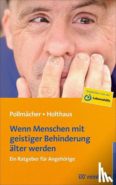 Pollmächer, Angelika, Holthaus, Hanni - Wenn Menschen mit geistiger Behinderung älter werden