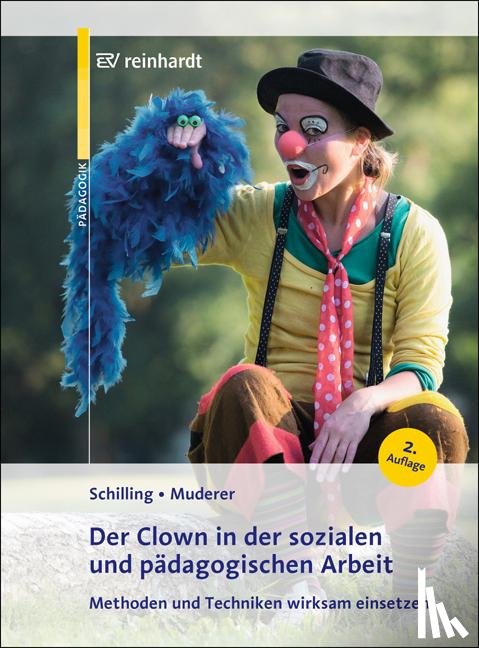 Schilling, Johannes, Muderer, Corinna - Der Clown in der sozialen und pädagogischen Arbeit
