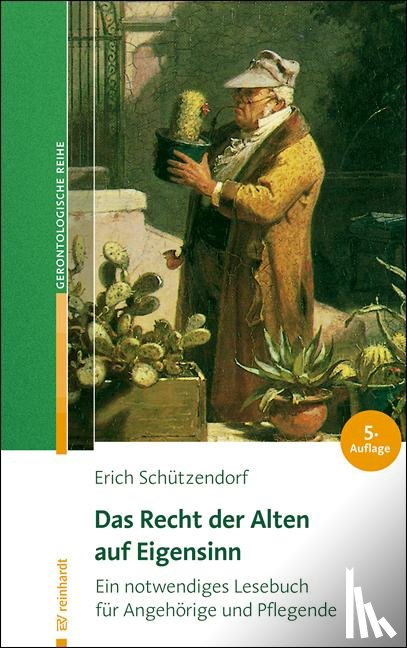 Schützendorf, Erich - Das Recht der Alten auf Eigensinn