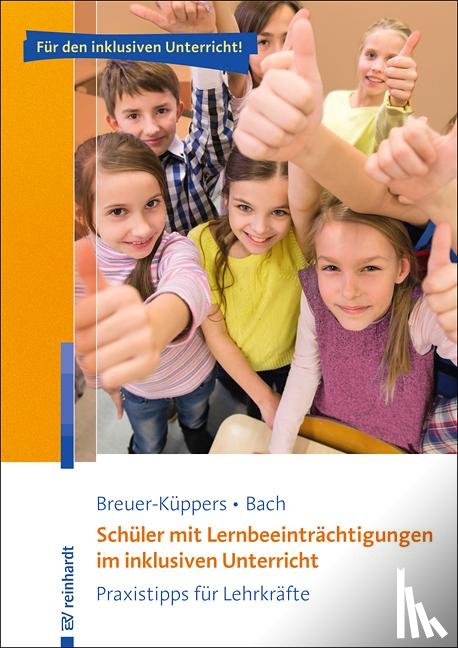 Breuer-Küppers, Petra, Bach, Rüdiger - Schüler mit Lernbeeinträchtigungen im inklusiven Unterricht