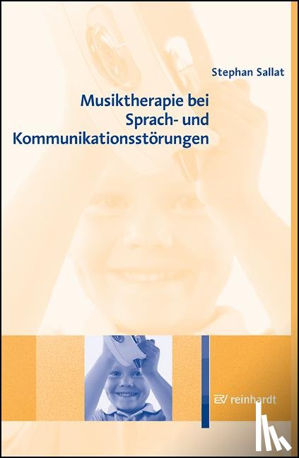 Sallat, Stephan - Musiktherapie bei Sprach- und Kommunikationsstörungen