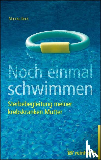 Keck, Monika - Noch einmal schwimmen