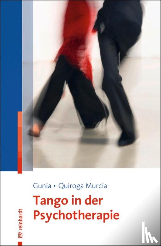 Gunia, Hans, Quiroga Murcia, Cynthia - Tango in der Psychotherapie