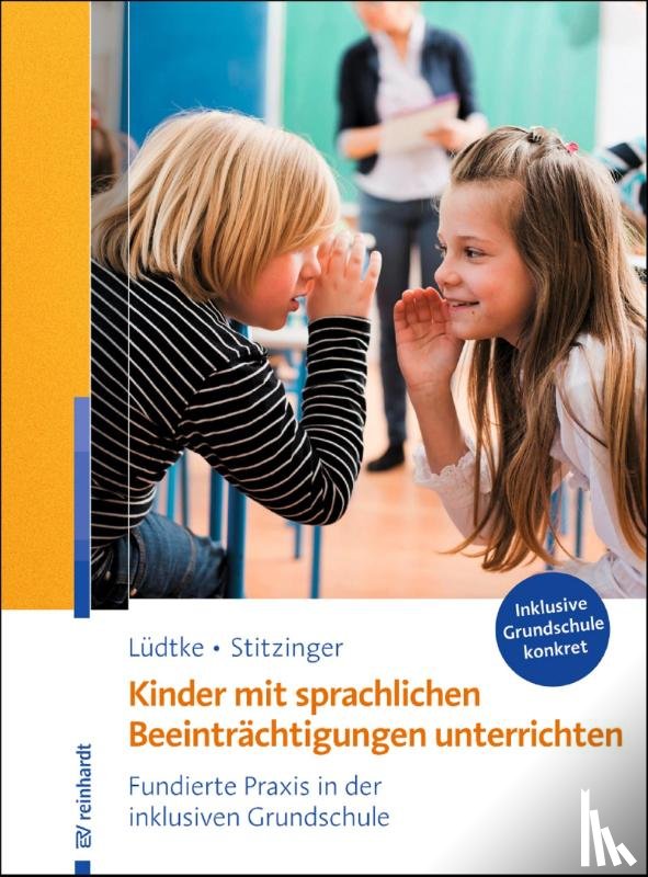 Lüdtke, Ulrike M., Stitzinger, Ulrich - Kinder mit sprachlichen Beeinträchtigungen unterrichten