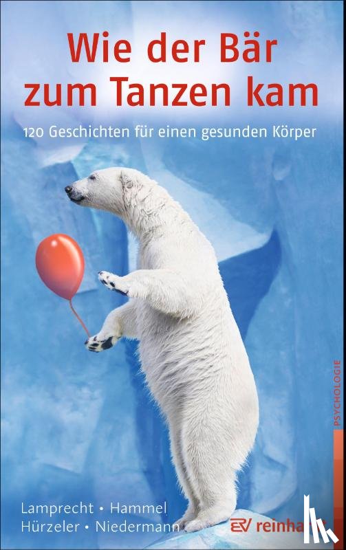 Lamprecht, Katharina, Hammel, Stefan, Hürzeler, Adrian, Niedermann, Martin - Wie der Bär zum Tanzen kam