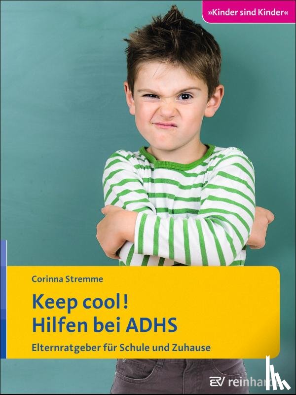 Stremme, Corinna - Keep cool! Hilfen bei ADHS