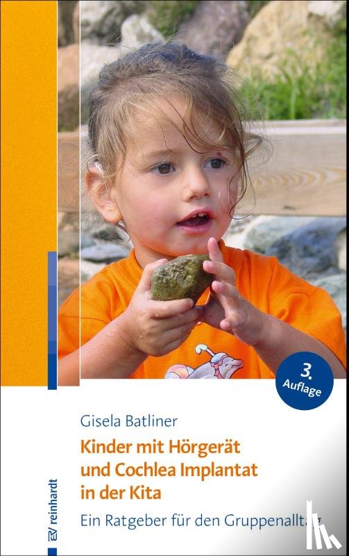 Batliner, Gisela - Kinder mit Hörgerät und Cochlea Implantat in der Kita