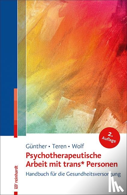 Günther, Mari, Teren, Kirsten, Wolf, Gisela - Psychotherapeutische Arbeit mit trans* Personen