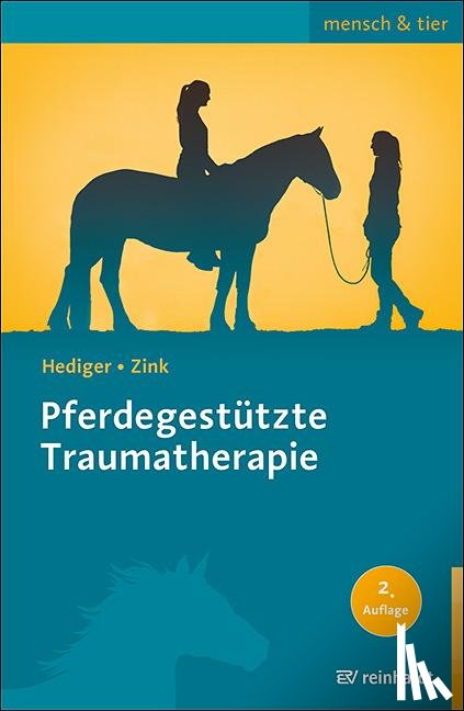 Hediger, Karin, Zink, Roswitha - Pferdegestützte Traumatherapie