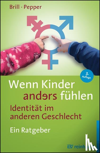 Brill, Stephanie, Pepper, Rachel - Wenn Kinder anders fühlen - Identität im anderen Geschlecht