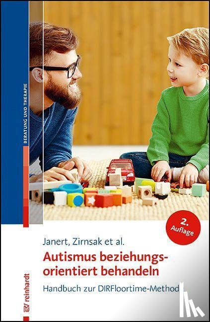 Janert, Sibylle, Zirnsak, André, Acerbi, Ilaria, Hohndorf, Stephanie - Autismus beziehungsorientiert behandeln