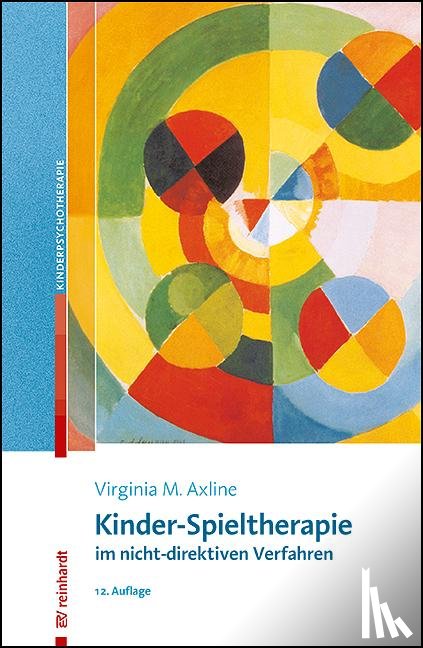 Axline, Virginia M. - Kinder-Spieltherapie im nicht-direktiven Verfahren