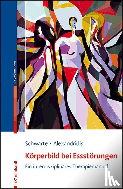 Schwarte, Reinhild, Alexandridis, Katharina - Körperbild bei Essstörungen