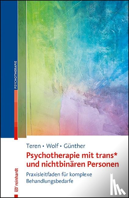 Teren, Kirsten, Wolf, Gisela Fux, Günther, Mari - Psychotherapie mit trans* und nichtbinären Personen