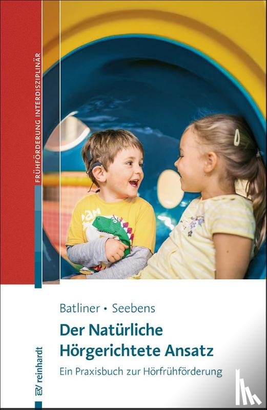 Batliner, Gisela, Seebens, Yvonne - Der Natürliche Hörgerichtete Ansatz