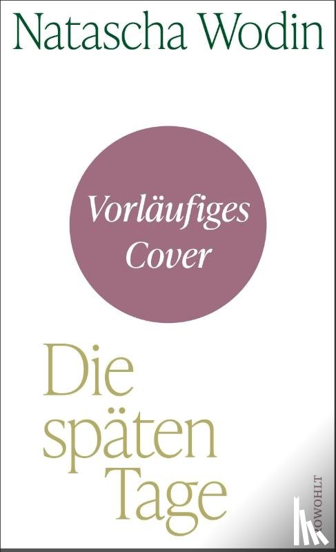 Wodin, Natascha - Die späten Tage