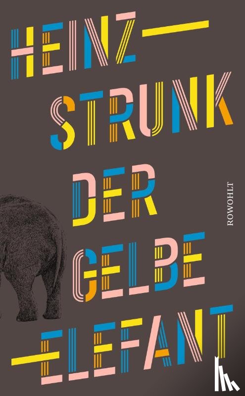 Strunk, Heinz - Der gelbe Elefant