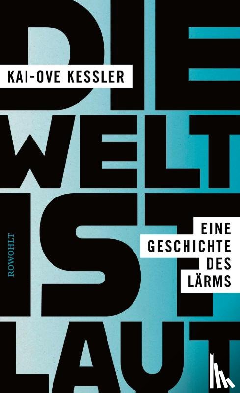 Kessler, Kai-Ove - Die Welt ist laut