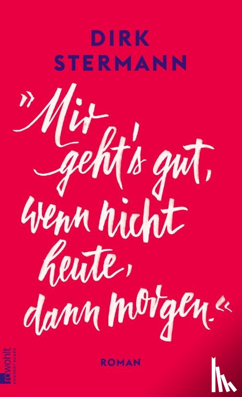 Stermann, Dirk - 'Mir geht's gut, wenn nicht heute, dann morgen.'