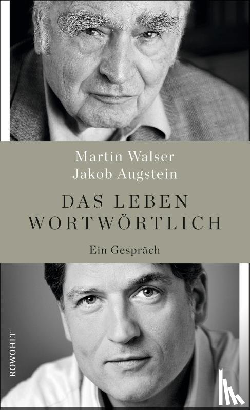 Walser, Martin, Augstein, Jakob - Das Leben wortwörtlich