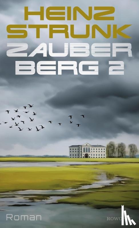 Strunk, Heinz - Zauberberg 2