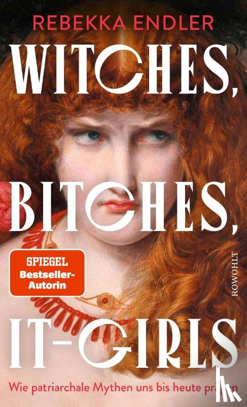 Endler, Rebekka - Witches, Bitches, It-Girls