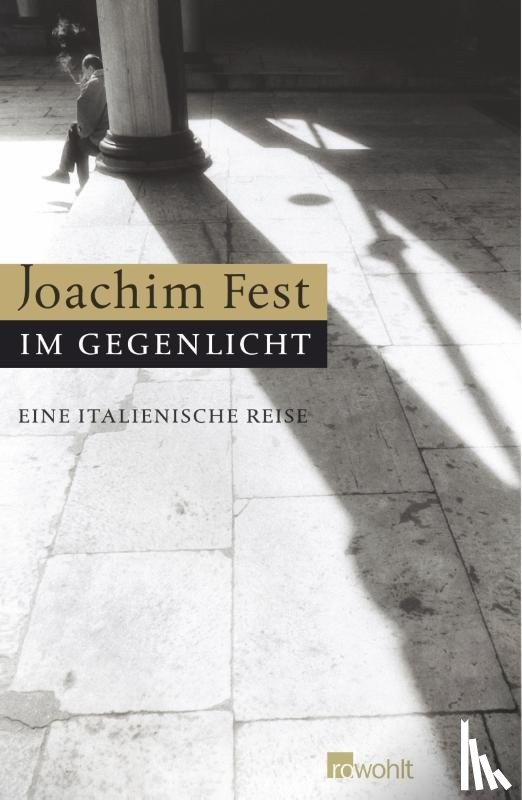 Fest, Joachim - Im Gegenlicht