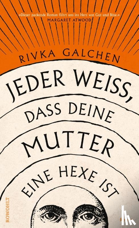Galchen, Rivka - Jeder weiß, dass deine Mutter eine Hexe ist