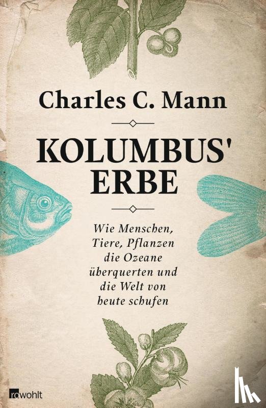Mann, Charles C. - Kolumbus' Erbe