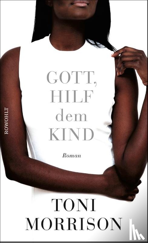 Morrison, Toni - Gott, hilf dem Kind