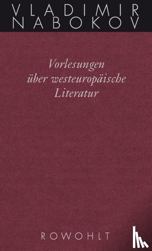 Nabokov, Vladimir - Gesammelte Werke. Band 18: Vorlesungen über westeuropäische Literatur