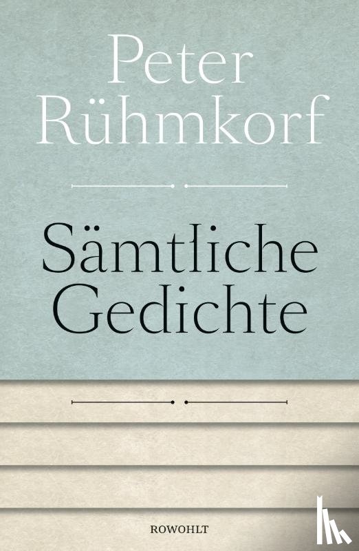 Rühmkorf, Peter - Sämtliche Gedichte 1956 - 2008