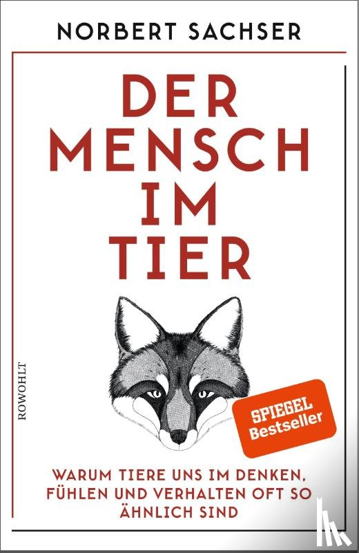 Sachser, Norbert - Der Mensch im Tier