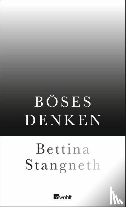 Stangneth, Bettina - Böses Denken