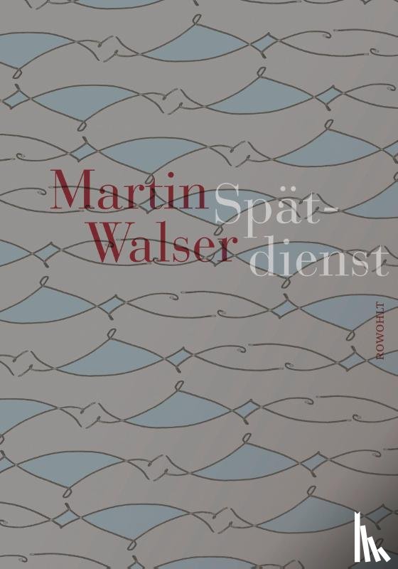 Walser, Martin - Spätdienst