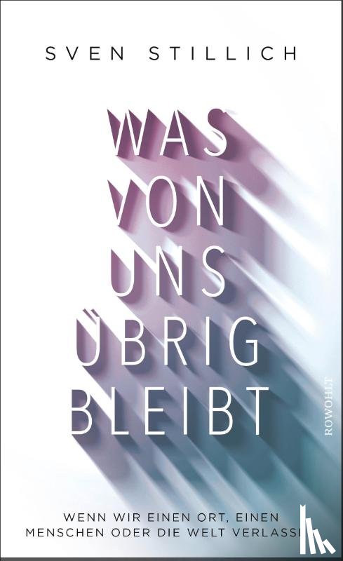 Stillich, Sven - Was von uns übrig bleibt