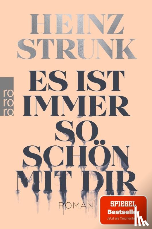 Strunk, Heinz - Es ist immer so schön mit dir
