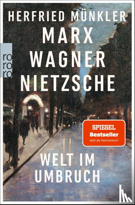 Münkler, Herfried - Marx, Wagner, Nietzsche