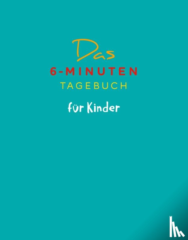 Spenst, Dominik - Das 6-Minuten-Tagebuch für Kinder (petrol) (Buch)