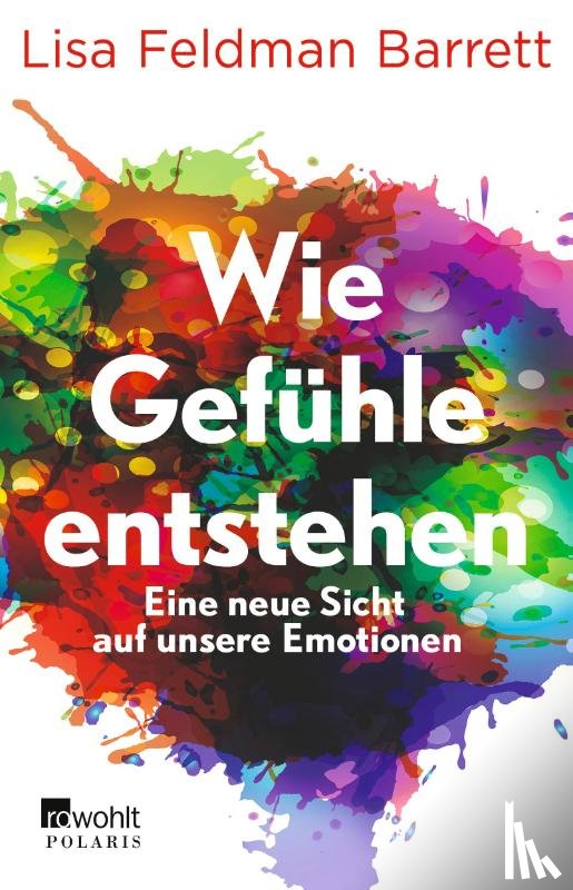 Feldman Barrett, Lisa - Wie Gefühle entstehen