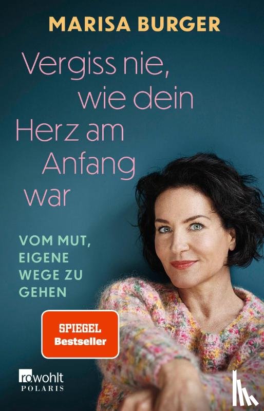 Burger, Marisa - Vergiss nie, wie dein Herz am Anfang war