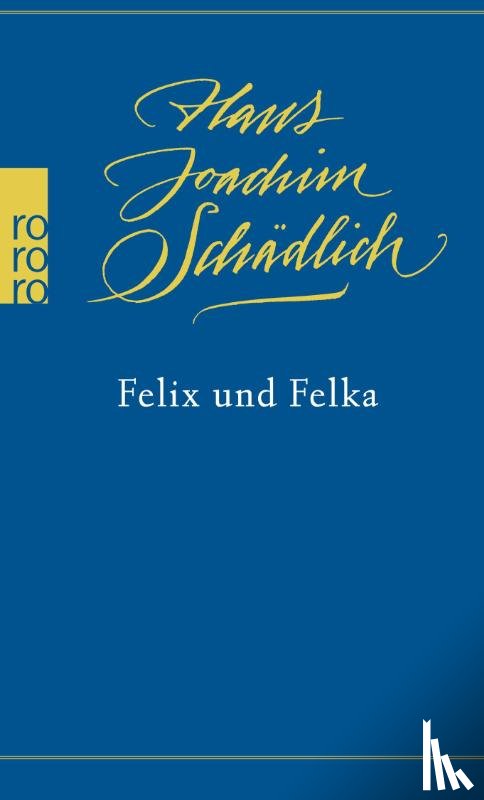 Schädlich, Hans Joachim - Felix und Felka