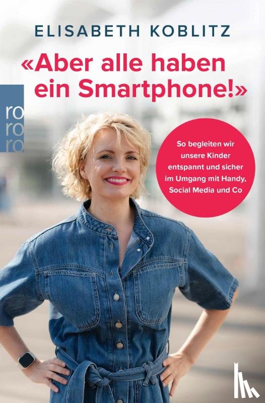 Koblitz, Elisabeth - 'Aber alle haben ein Smartphone!'