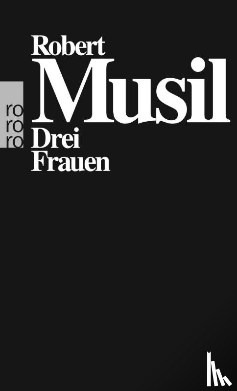 Musil, Robert - Drei Frauen