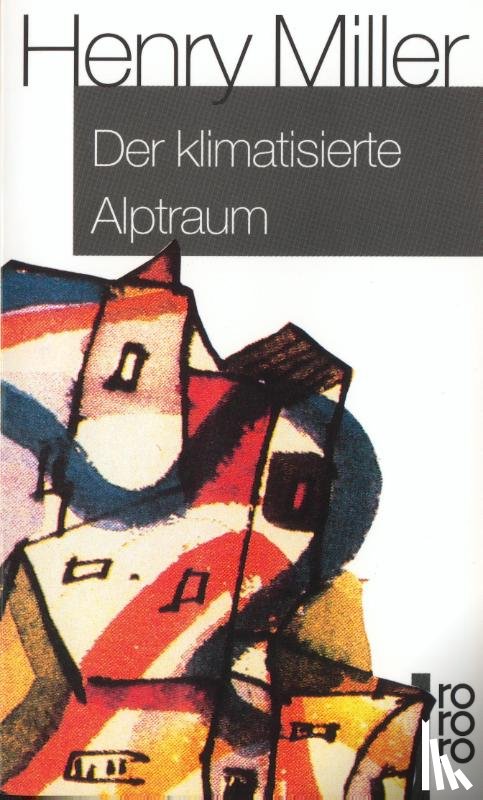 Miller, Henry - Der klimatisierte Alptraum