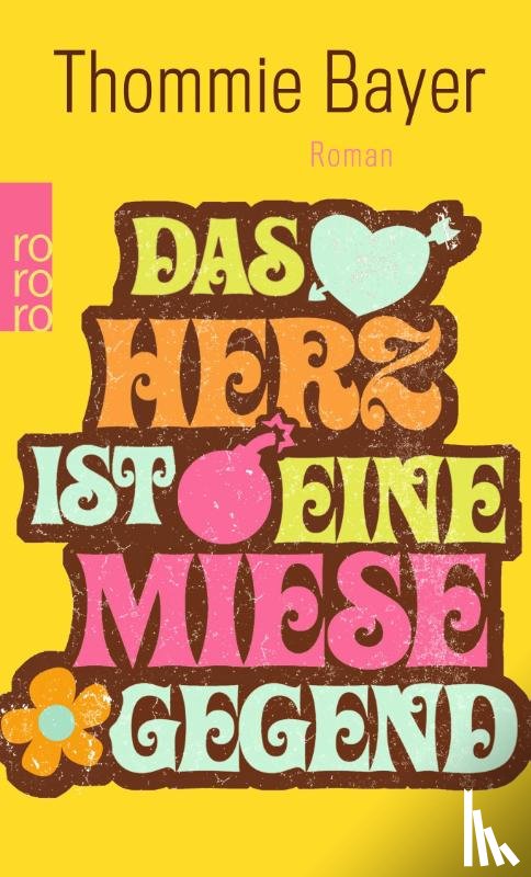 Bayer, Thommie - Das Herz ist eine miese Gegend