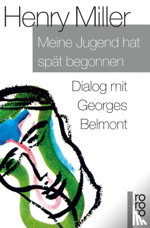 Miller, Henry - Meine Jugend hat spät begonnen